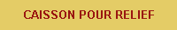 CAISSON POUR RELIEF